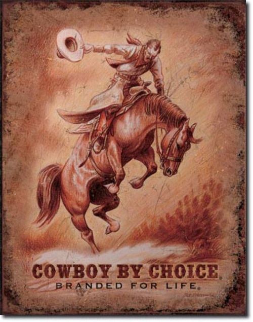 Cowboy By Choice Metal Sign